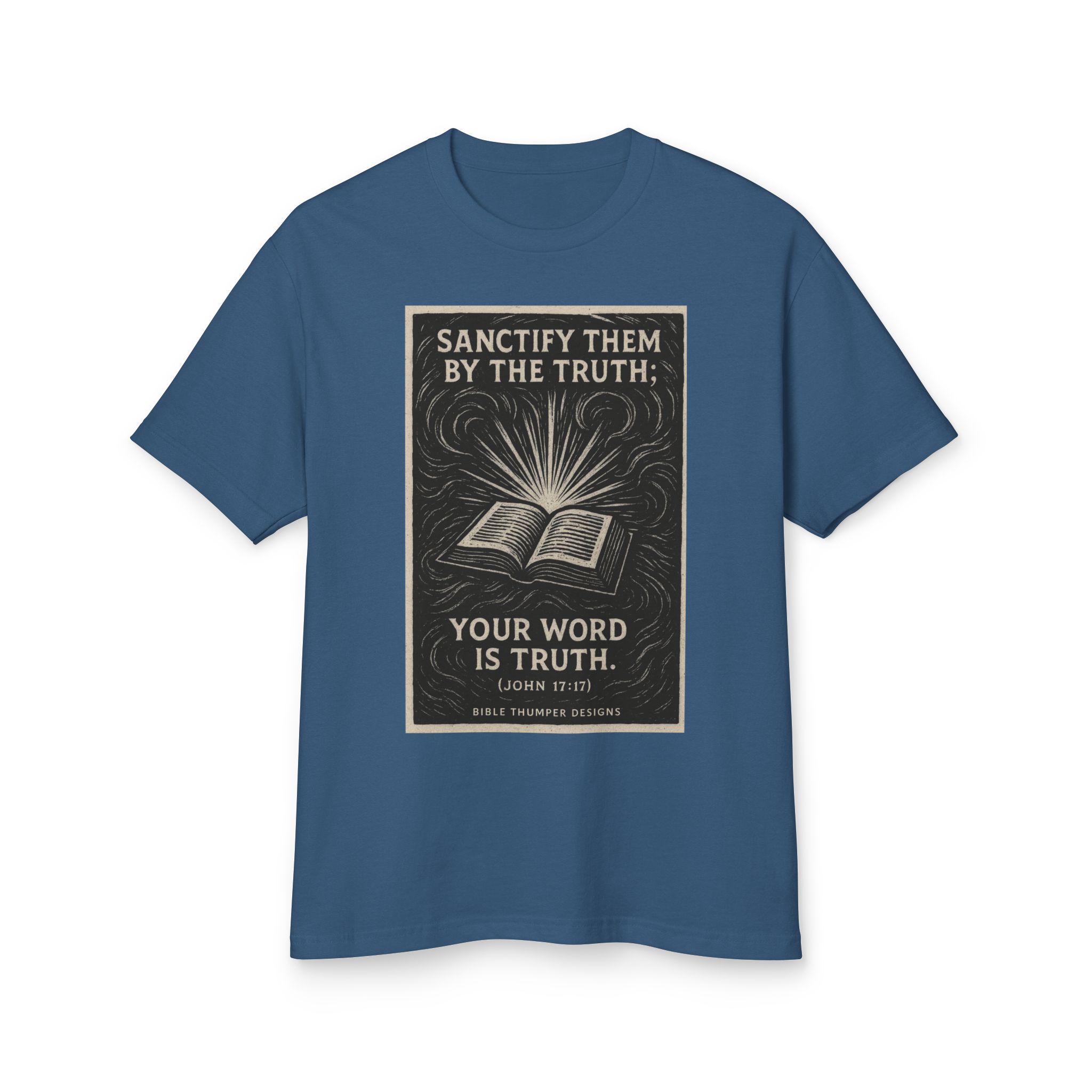 bible verse t‑shirt — "sanctify them by the truth: your word is truth" christian tee bible verse t‑shirt — "sanctify them by the truth: your word is truth" christian tee