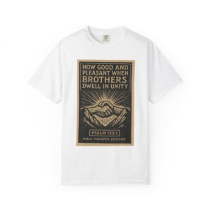 psalm 133:1 t‑shirt – "how good and pleasant when brothers dwell in unity" christian tee
