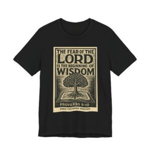 proverbs 9:10 wisdom tee — “the fear of the lord is the beginning of wisdom” christian t shirt