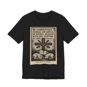 christian tee — "be completely humble and gentle" ephesians 4:2 graphic t shirt