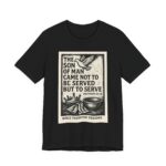 matthew 20:28 'to serve' christian t shirt — bible thumper design